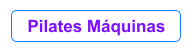 Aprende un poco ms sobre Pilates mquinas